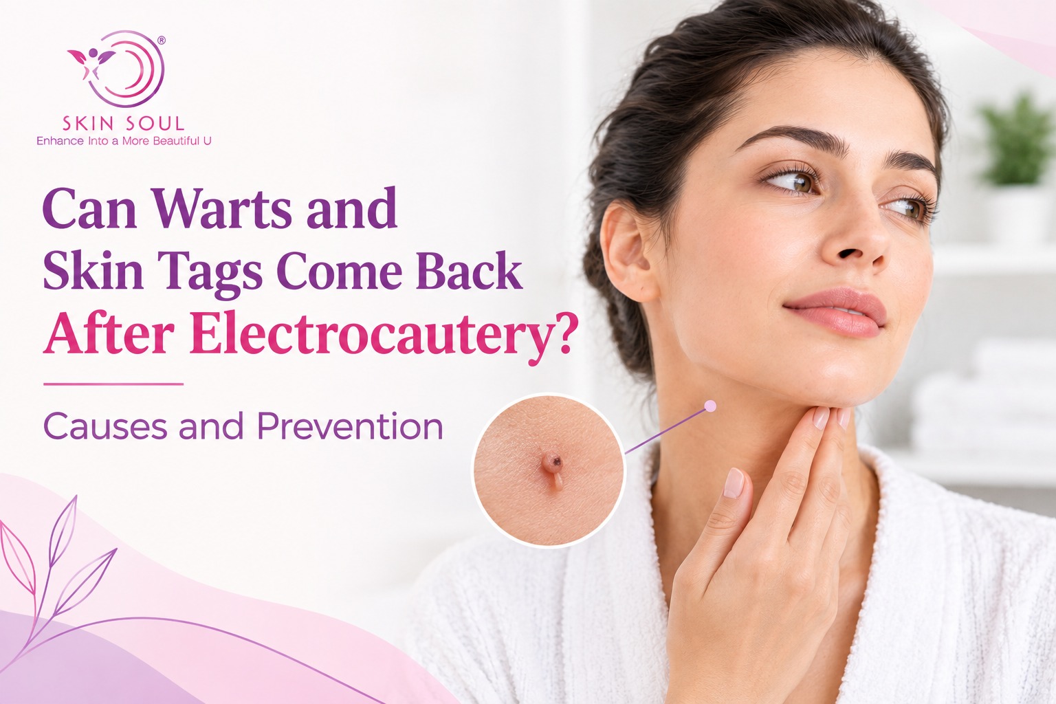 Can Warts and Skin Tags Come Back After Electrocautery?